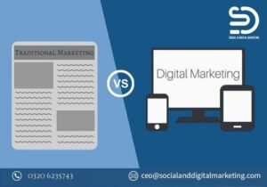 Digital vs Traditional Marketing in Lahore